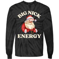 Big Nick Energy Christmas Santa Inappropriate Christmas Tie-Dye Long Sleeve Shirt