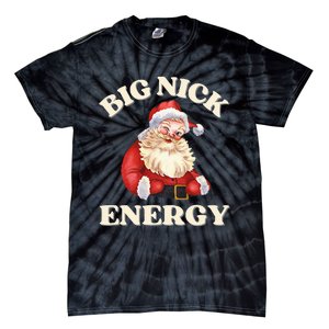 Big Nick Energy Christmas Santa Inappropriate Christmas Tie-Dye T-Shirt