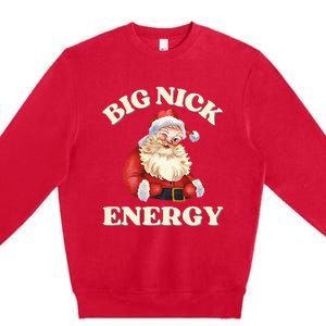 Big Nick Energy Christmas Santa Inappropriate Christmas Premium Crewneck Sweatshirt