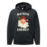 Big Nick Energy Funny Santa Christmas Performance Fleece Hoodie