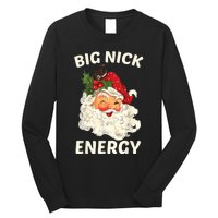 Big Nick Energy Funny Santa Christmas Long Sleeve Shirt