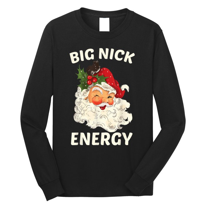 Big Nick Energy Funny Santa Christmas Long Sleeve Shirt