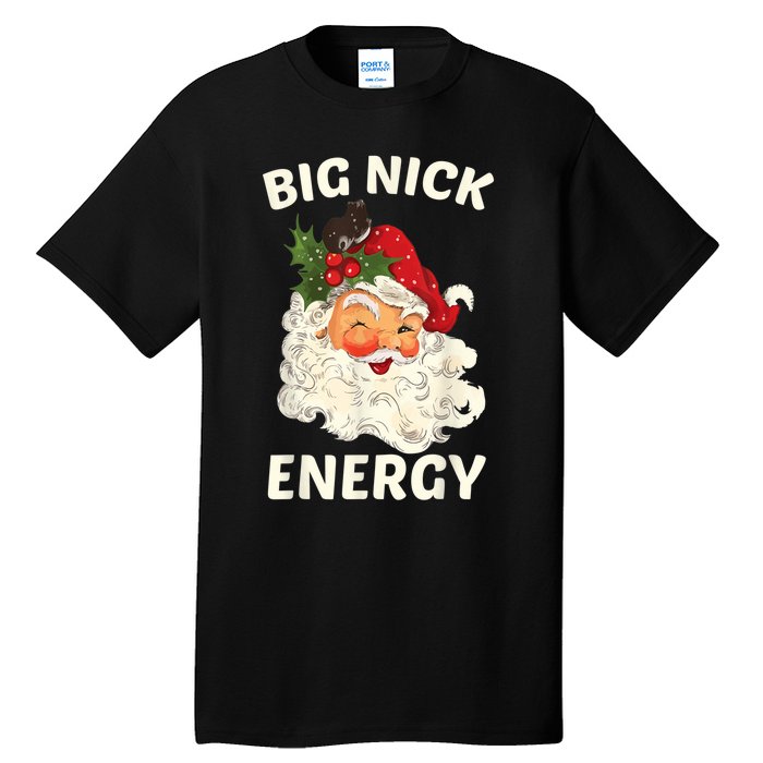 Big Nick Energy Funny Santa Christmas Tall T-Shirt