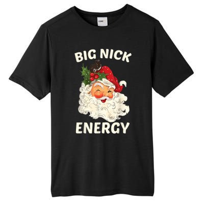 Big Nick Energy Funny Santa Christmas Tall Fusion ChromaSoft Performance T-Shirt