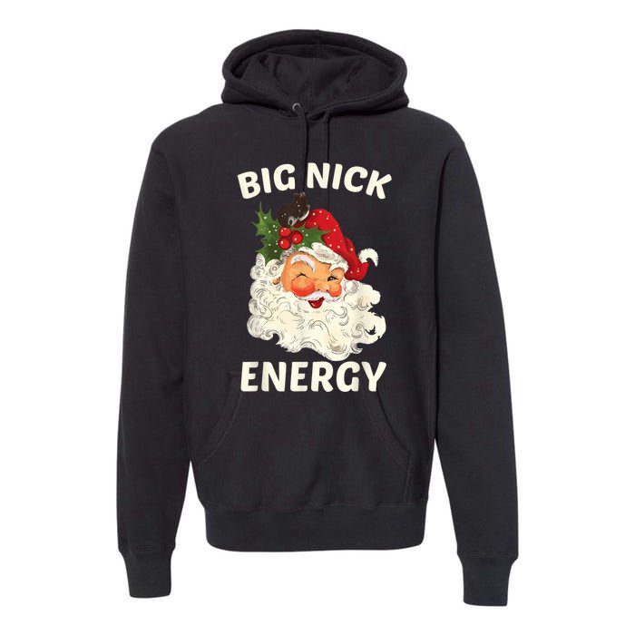 Big Nick Energy Funny Santa Christmas Premium Hoodie