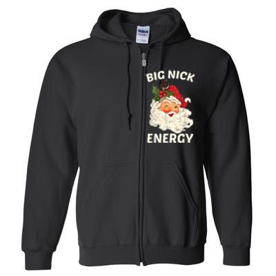 Big Nick Energy Funny Santa Christmas Full Zip Hoodie