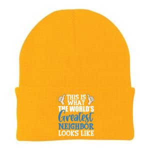 Best Neighbor Ever Greatest Local WorldS Greatest Neighbor Funny Gift Knit Cap Winter Beanie