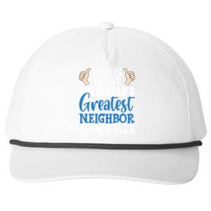 Best Neighbor Ever Greatest Local WorldS Greatest Neighbor Funny Gift Snapback Five-Panel Rope Hat