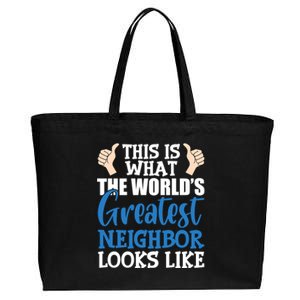 Best Neighbor Ever Greatest Local WorldS Greatest Neighbor Funny Gift Cotton Canvas Jumbo Tote