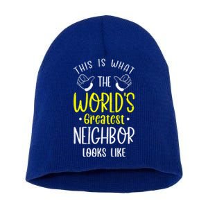 Best Neighbor Ever WorldS Greatest Neighbor Looks Like Gift Short Acrylic Beanie