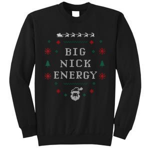 Big Nick Energy Funny Xmas Christmas Holiday Tall Sweatshirt