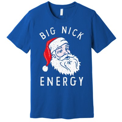 Big Nick Energy Funny Santa Christmas Family Matching  Premium T-Shirt