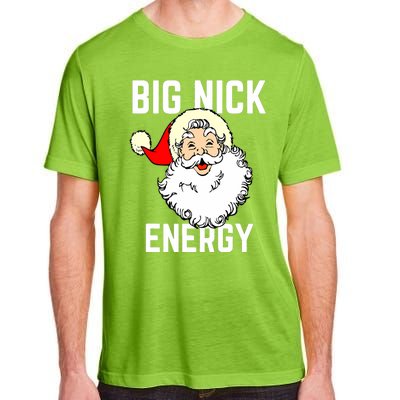 Big Nick Energy Funny Xmas Christmas Gift Adult ChromaSoft Performance T-Shirt