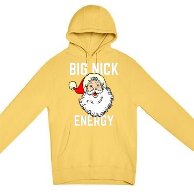 Big Nick Energy Funny Xmas Christmas Gift Premium Pullover Hoodie