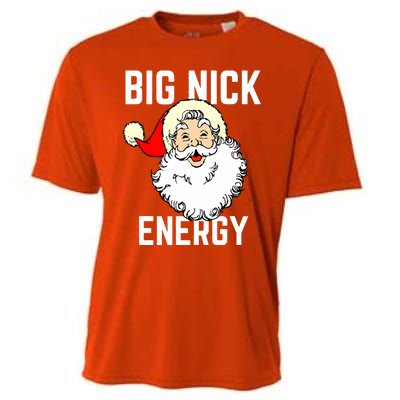 Big Nick Energy Funny Xmas Christmas Gift Cooling Performance Crew T-Shirt