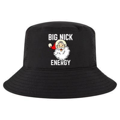 Big Nick Energy Funny Xmas Christmas Gift Cool Comfort Performance Bucket Hat