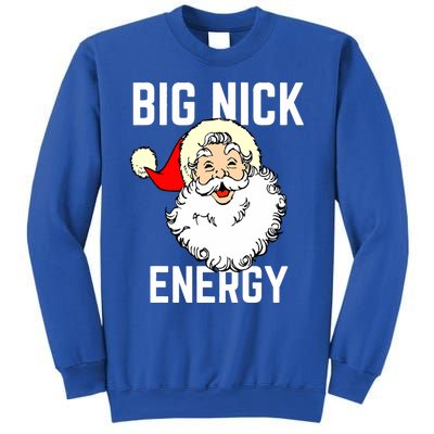 Big Nick Energy Funny Xmas Christmas Gift Sweatshirt