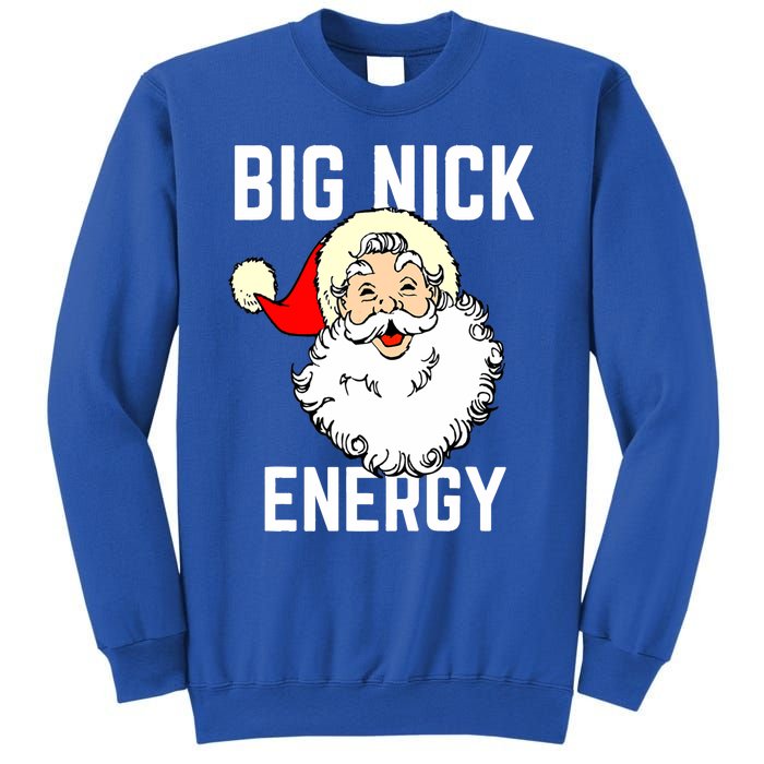 Big Nick Energy Funny Xmas Christmas Gift Sweatshirt