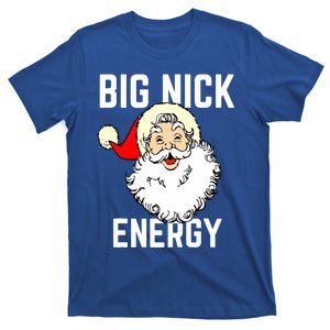 Big Nick Energy Funny Xmas Christmas Gift T-Shirt