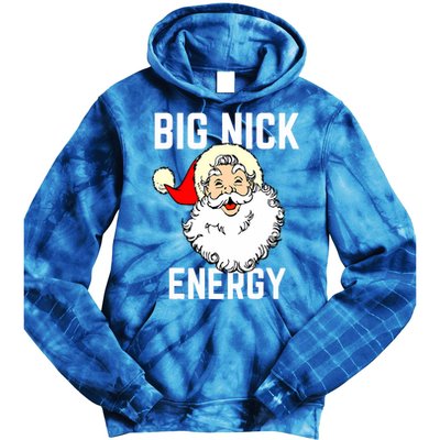 Big Nick Energy Funny Xmas Christmas Gift Tie Dye Hoodie