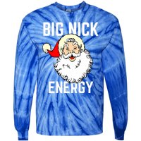 Big Nick Energy Funny Xmas Christmas Gift Tie-Dye Long Sleeve Shirt