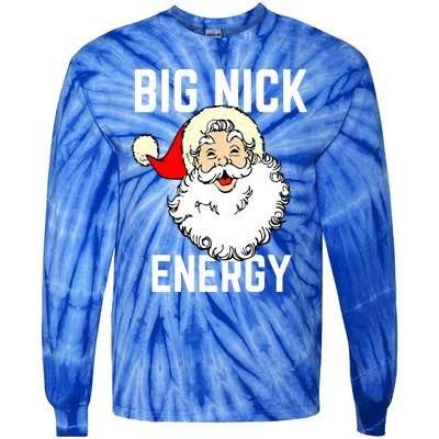 Big Nick Energy Funny Xmas Christmas Gift Tie-Dye Long Sleeve Shirt