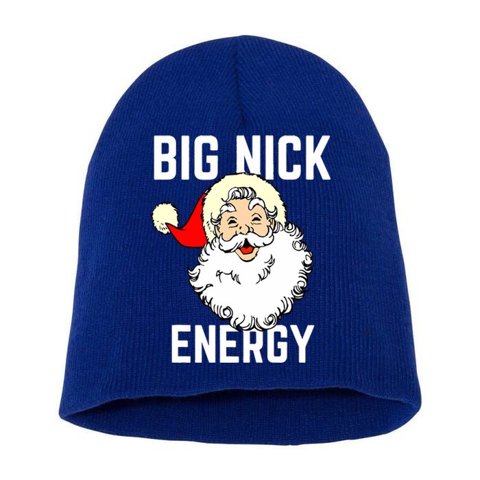 Big Nick Energy Funny Xmas Christmas Gift Short Acrylic Beanie