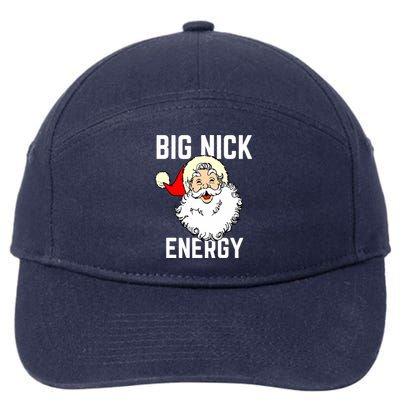 Big Nick Energy Funny Xmas Christmas Gift 7-Panel Snapback Hat