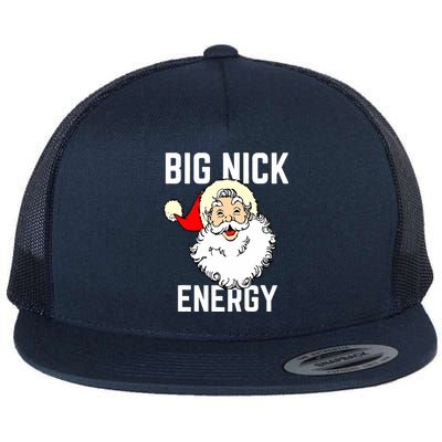 Big Nick Energy Funny Xmas Christmas Gift Flat Bill Trucker Hat