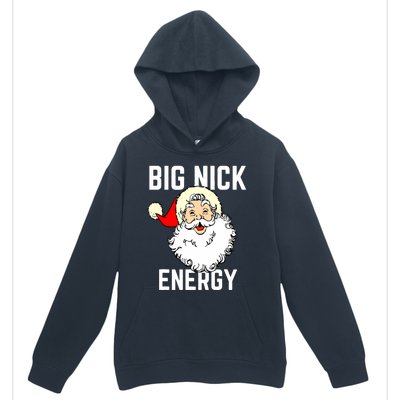 Big Nick Energy Funny Xmas Christmas Gift Urban Pullover Hoodie