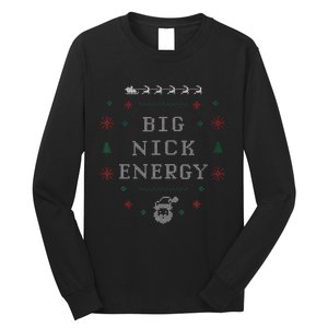 Big Nick Energy Funny Xmas Christmas Holiday Long Sleeve Shirt