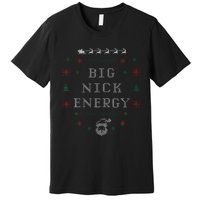 Big Nick Energy Funny Xmas Christmas Holiday Premium T-Shirt