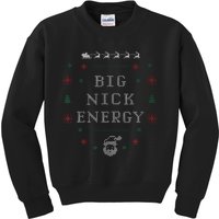 Big Nick Energy Funny Xmas Christmas Holiday Kids Sweatshirt