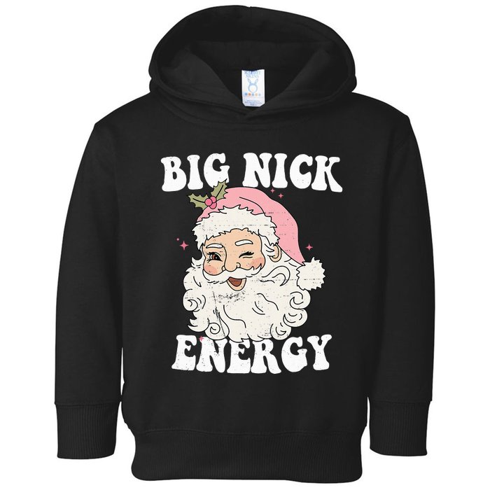 Big Nick Energy Funny Santa Xmas Retro Christmas Toddler Hoodie