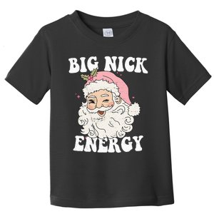 Big Nick Energy Funny Santa Xmas Retro Christmas Toddler T-Shirt