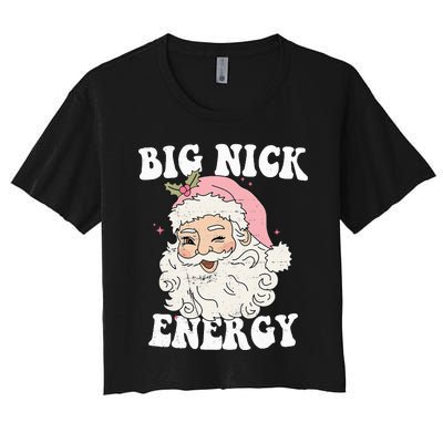 Big Nick Energy Funny Santa Xmas Retro Christmas Women's Crop Top Tee