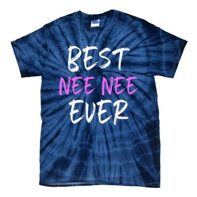 Best NeeNee Ever Family Cool Funny NeeNee Tie-Dye T-Shirt