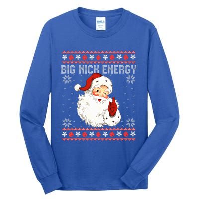 Big Nick Energy Santa Naughty Ugly Christmas Sweater Tall Long Sleeve T-Shirt