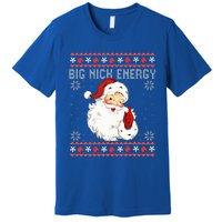 Big Nick Energy Santa Naughty Ugly Christmas Sweater Premium T-Shirt