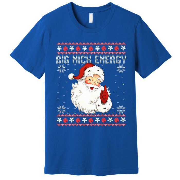 Big Nick Energy Santa Naughty Ugly Christmas Sweater Premium T-Shirt