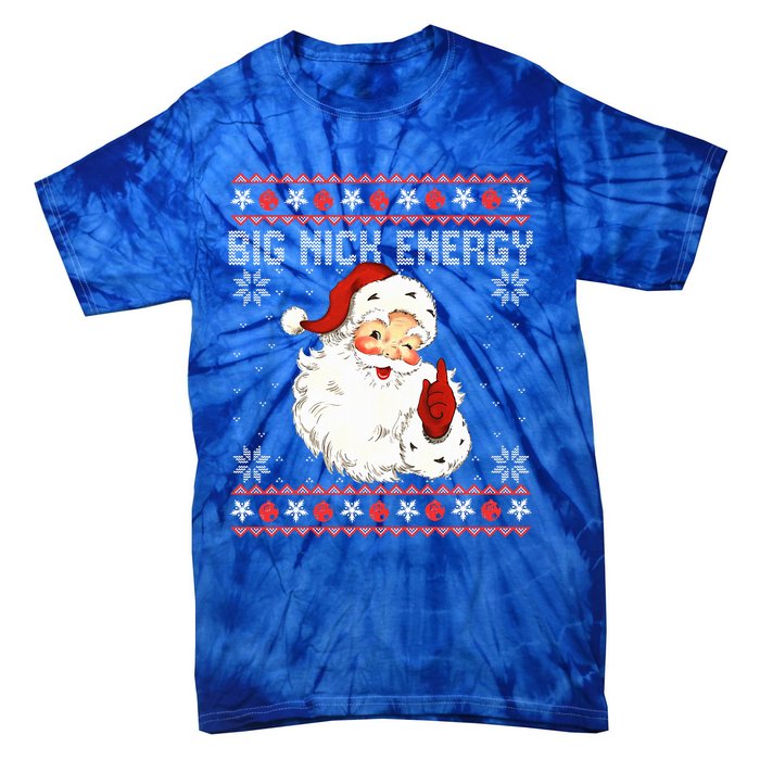 Big Nick Energy Santa Naughty Ugly Christmas Sweater Tie-Dye T-Shirt