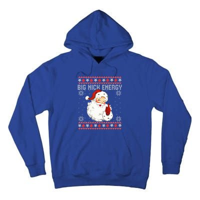 Big Nick Energy Santa Naughty Ugly Christmas Sweater Tall Hoodie