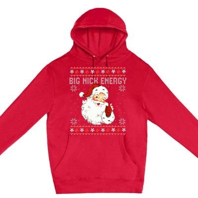 Big Nick Energy Santa Naughty Ugly Christmas Sweater Premium Pullover Hoodie