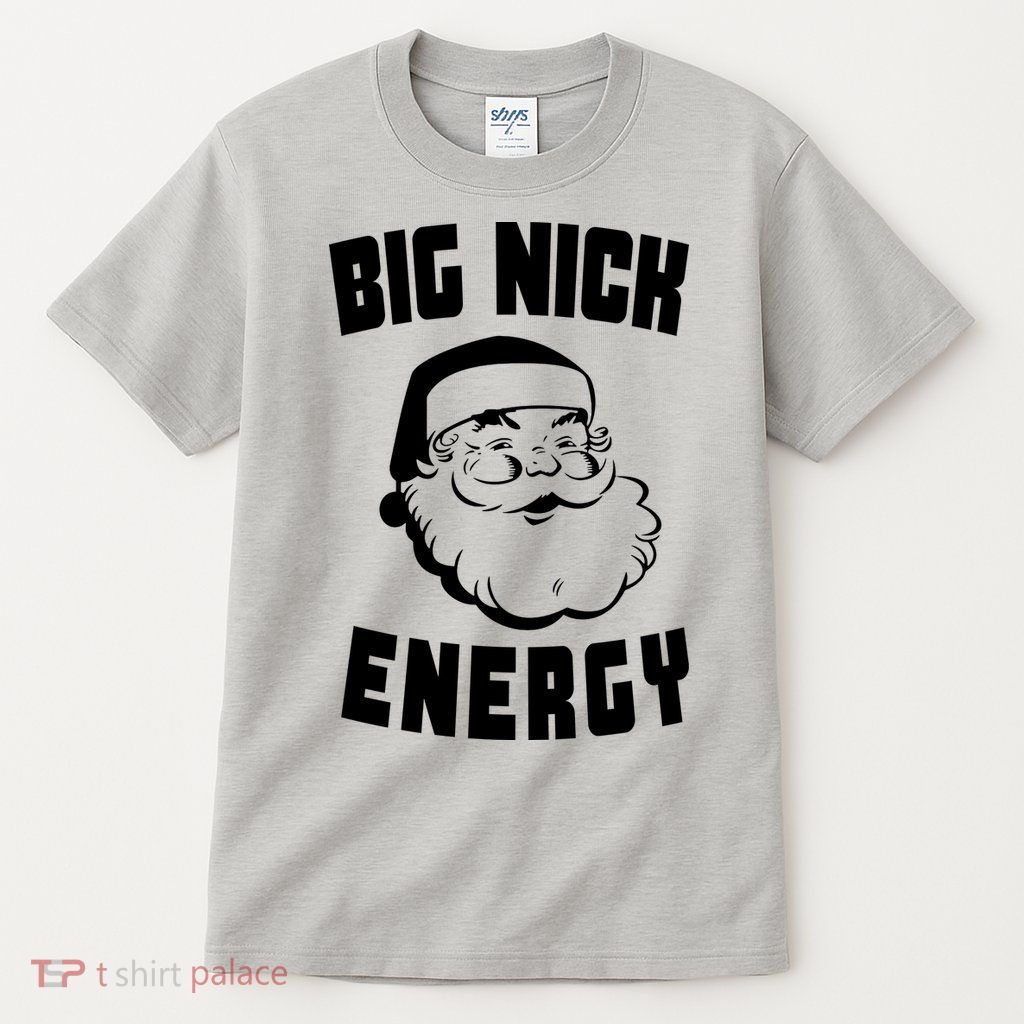 Big Nick Energy Funny Santa Claus Tall T-Shirt