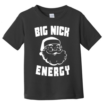 Big Nick Energy Funny Santa Claus Toddler T-Shirt