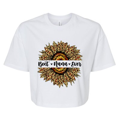 Best Nana Ever Sunflower Nana Mothers Day Gifts Bella+Canvas Jersey Crop Tee