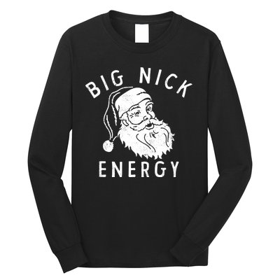 Big Nick Energy Santa Claus Xmas Long Sleeve Shirt