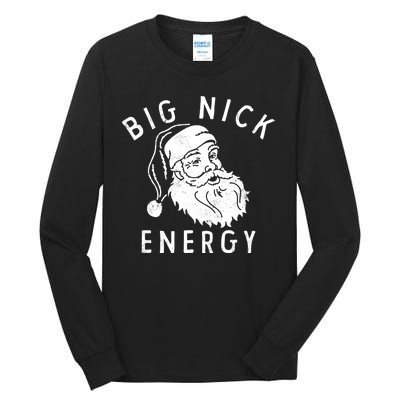 Big Nick Energy Santa Claus Xmas Tall Long Sleeve T-Shirt