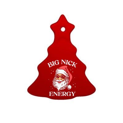 Big Nick Energy Christmas Pun Adult Humor Funny Xmas Tank Top Ceramic Tree Ornament