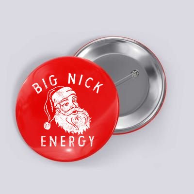 Big Nick Energy Sweatshirt Funny Xmas Fat Santa Claus Button